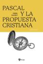 Pascal Y La Propuesta Cristiana - Preview