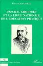Paschal Grousset Et La Ligue Nationale De L'Education Physique - Preview