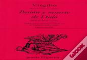 Pasion Y Muerte De Dido ( Libro Iv De La Encida)