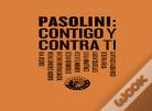 Pasolini: Contigo Y Contra Ti