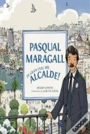 Capa do artigo Pasqual Maragall: De Gran Vull Serà Alcalde!