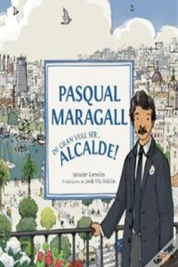 Capa do artigo Pasqual Maragall: De Gran Vull Serà Alcalde!