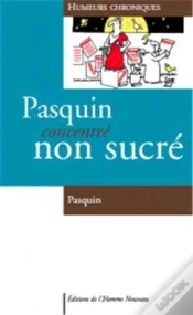 Capa do artigo Pasquin Concentré Non Sucré ; Humeurs Chroniques