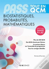 Pass Biostatistiques, Probabilités, Mathématiques ; Tout En Qcm
