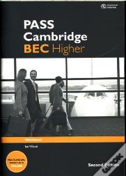 Pass Cambridge Bec Higher: Workbook