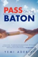 Pass On The Baton