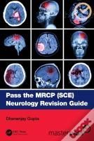 Pass The Mrcp (Sce) Neurology Revision Guide