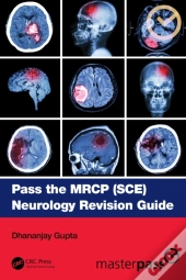 Pass The Mrcp (Sce) Neurology Revision Guide