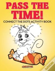 Pass The Time! Connect The Dots Activity Book