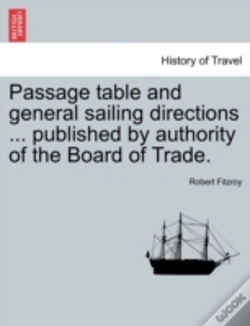 Capa do artigo Passage Table And General Sailing Directions ... Published By Authority Of The Board Of Trade.