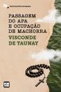 Passagem Do Apa E Ocupação De Machorra: Trechos Selecionados De "A Retirada Da Laguna" - Preview