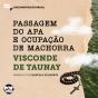 Passagem Do Apa E Ocupação De Machorra: Trechos Selecionados De "A Retirada Da Laguna" - Preview