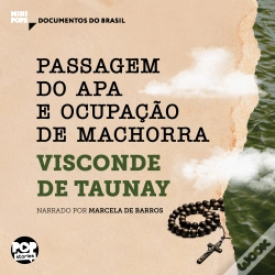 Capa do artigo Passagem Do Apa E Ocupação De Machorra: Trechos Selecionados De "A Retirada Da Laguna"