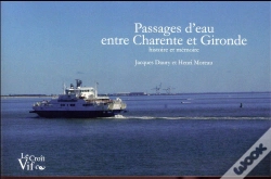 Capa do artigo Passages D'Eau Entre Charente Et Gironde ; Histoire Et Mémoire