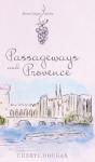 Passageways And Provence - Preview