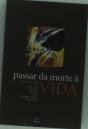 Passar da Morte à Vida - Preview