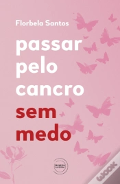 Capa do artigo Passar pelo Cancro sem Medo