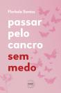 Passar pelo Cancro sem Medo - Preview