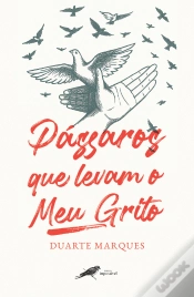 Capa do artigo Pássaros Que Levam O Meu Grito