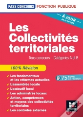 Pass'Concours Tome 10 : Les Collectivités Territoriales ; Tous Concours ; Catégories A Et B (7e Édition)