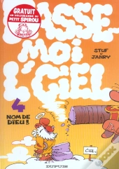 Passe-Moi L'Ciel T.4; Nom De Dieu