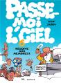 Passe Moi L'Ciel T.6 Reserve Aux Membres ! - Preview