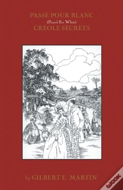 Capa do artigo Passe Pour Blanc: Creole Secrets