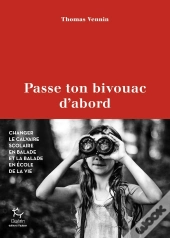 Passe Ton Bivouac D'Abord