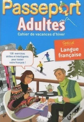 Passeport; Adultes ; Cahier De Vacances D'Hiver T.1 ; Spécial Langue Française