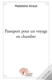 Passeport Pour Un Voyage En Chambre