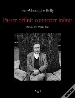 Capa do artigo Passer, Définir, Connecter, Infinir ; Dialogue Avec Philippe Roux