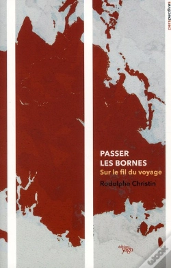 Capa do artigo Passer Les Bornes ; Sur Le Fil Du Voyage