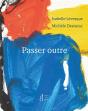 Passer Outre - Preview