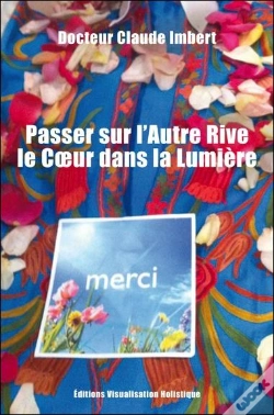Capa do artigo Passer Sur L'Autre Rive - Le Coeur Dans La Lumiere