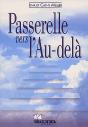 Passerelle Vers L'Au-Dela - Preview