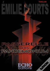 Passerelle Vers Pandemonium