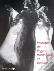 Capa do artigo Passeurs De Linge : Trousseaux Et Familles