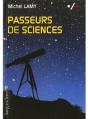 Passeurs De Sciences. La Vulgarisation Au Secours De La Science Biologique - Preview
