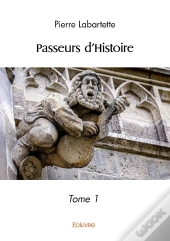 Passeurs D'Histoire - Tome 1