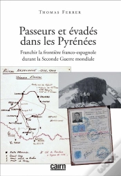 Capa do artigo Passeurs Et Évadés Dans Les Pyrénées ; Franchir La Frontière Franco-Espagnole Durant La Seconde Guerre Mondiale