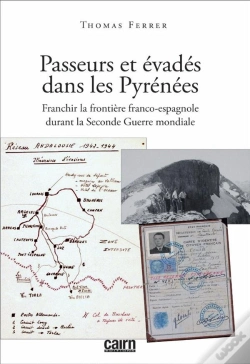 Capa do artigo Passeurs Et Évadés Dans Les Pyrénées ; Franchir La Frontière Franco-Espagnole Durant La Seconde Guerre Mondiale