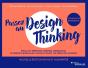 Passez Au Design Thinking : Penser, Construire Et Mener Vos Premiers Ateliers De Cocréations (2e Édition) - Preview
