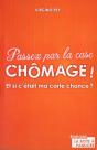 Passez Par La Case Chômage ! - Preview