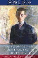 Passing Of The Third Floor Back, And The Philosopher'S Joke (Esprios Classics)