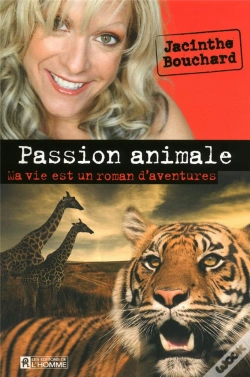Capa do artigo Passion Animale ; Ma Vie Est Un Roman D'Aventures