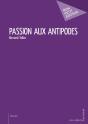 Passion Aux Antipodes - Preview