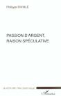 Passion D'Argent, Raison Speculative - Preview