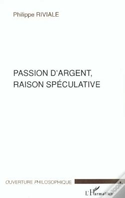 Capa do artigo Passion D'Argent, Raison Speculative