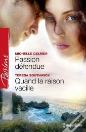 Passion Defendue - Quand La Raison Vacille