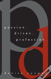 Passion Driven Profession